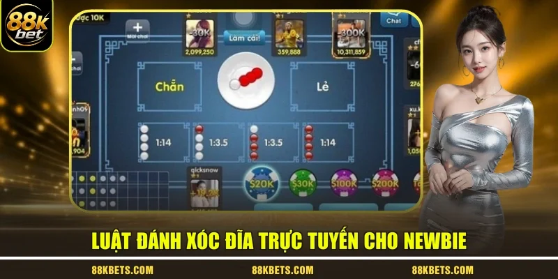 Luật đánh xóc đĩa trực tuyến cho newbie